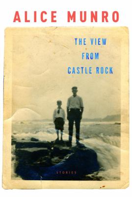 The view from Castle Rock : stories