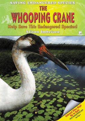 The whooping crane : help save this endangered species!