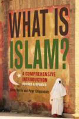 What is Islam? : a comprehensive introduction