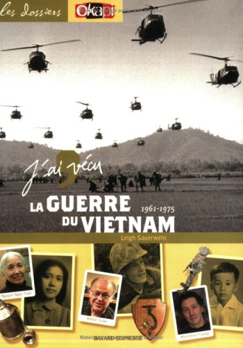 J'ai vécu la guerre du Vietnam, 1961-1975