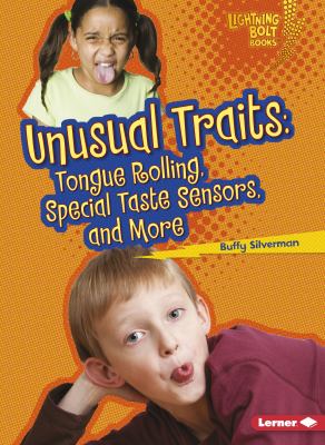Unusual traits : tongue rolling, special taste sensors, and more