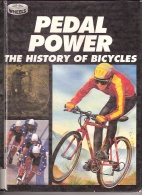 Pedal power : the history of bicycles
