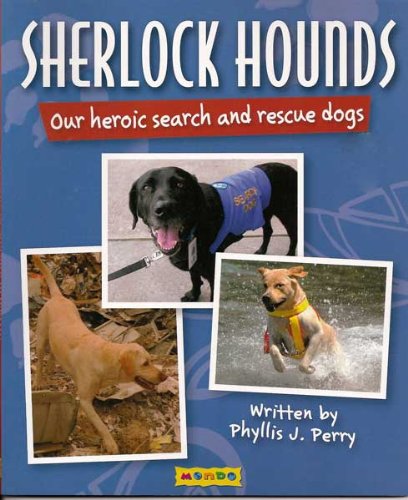 Sherlock hounds : our heroic search and rescue dogs