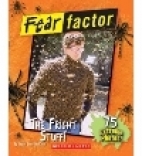 Fear factor : the fright stuff!