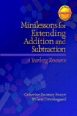 Minilessons for extending addition and subtraction : a yearlong resource