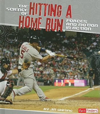 The science of hitting a home run : forces and motion in action