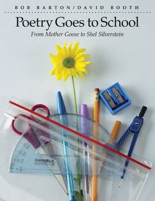 Poetry goes to school : from Mother Goose to Shel Silverstein