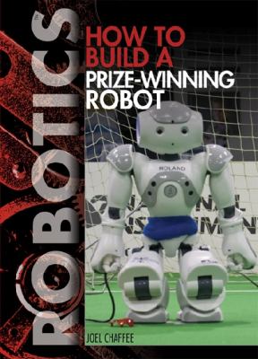 How to build a prize-winning robot