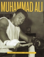 Muhammad Ali : the unseen archives