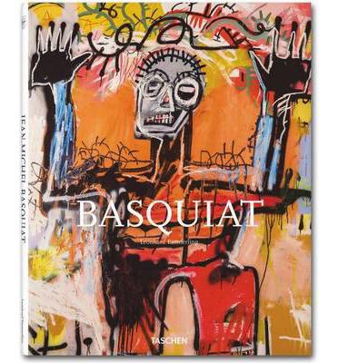 Jean-Michel Basquiat : 1960-1988 : the explosive force of the streets