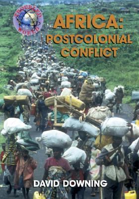 Africa : postcolonial conflict