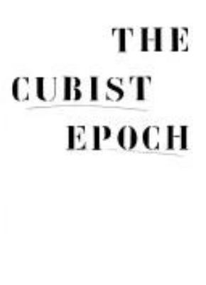 The Cubist epoch.