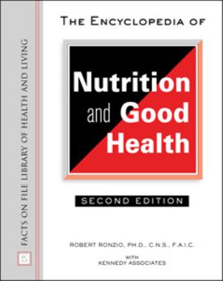 The encyclopedia of nutrition and good health