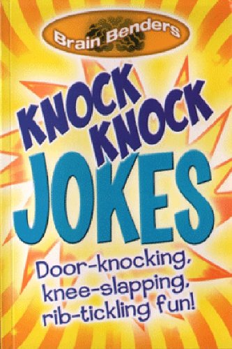 Knock knock jokes : door-knocking, knee-slapping, rib-tickling fun!.