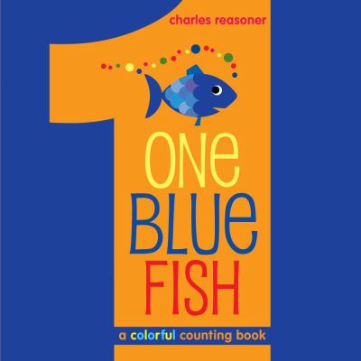 One blue fish : a colorful counting book