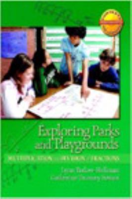Exploring parks and playgrounds : multiplication and division of fractions