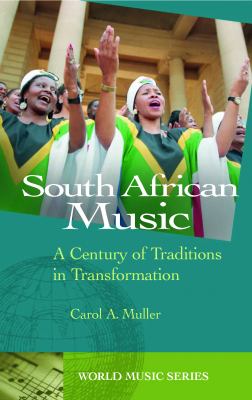 South African music : a century of traditions in transformation
