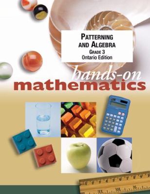 Hands-on mathematics. Grade 3, Patterning and algebra /