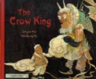 The crow king : a Korean folk story : /