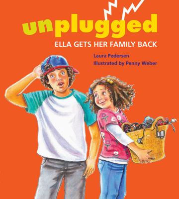 Unplugged : Ella gets her family back