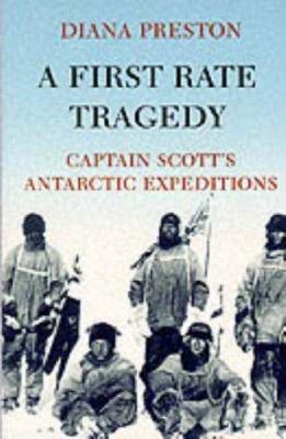 A first rate tragedy : Captain Scott's Antarctic expeditions