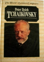 Peter Ilyich Tchaikovsky