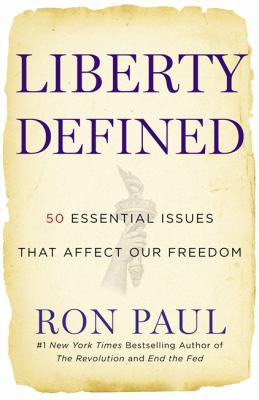 Liberty defined : the 50 essential issues that affect our freedom