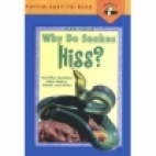Why do snakes hiss? : and other questions about snakes, lizards, and turtles