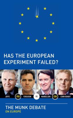 Has the european experiment failed? : the munk debate on europe