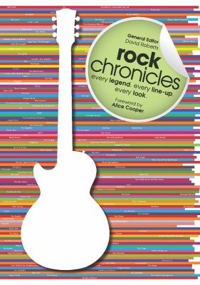 Rock chronicles : every legend, every line-up, every look