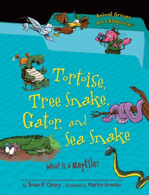 Tortoise, tree snake, gator, and sea snake : what is a reptile?