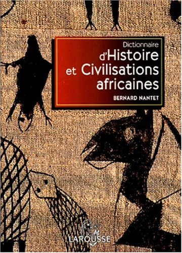 Dictionnaire d'histoire et civilisations africaines