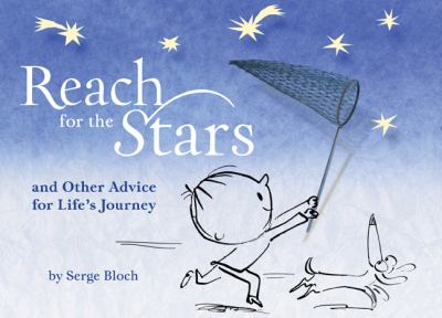 Reach for the stars : and other advice for life's journey