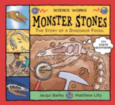 Monster stones : the story of a dinosaur fossil