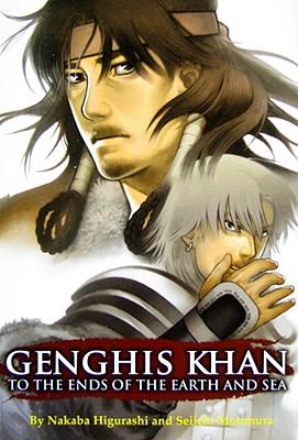 Genghis Khan : to the ends of the Earth and sea