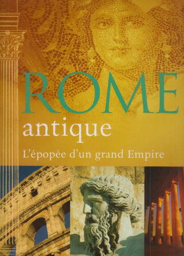 Rome antique : l'épopée d'un grand empire