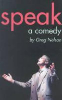 Speak : a comedy