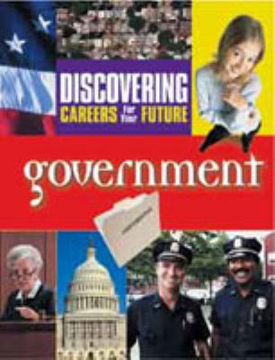 Discovering careers for your future. Government.