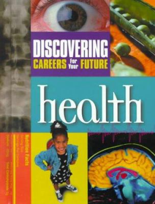 Discovering careers for your future. Health.