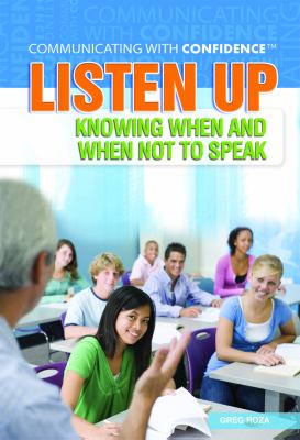 Listen up : knowing when and when not to speak