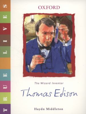 Thomas Edison : the wizard inventor