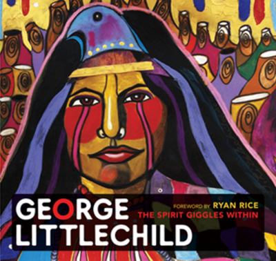 George Littlechild : the spirit giggles within