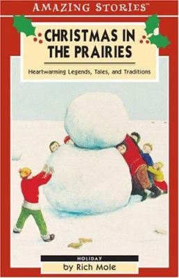 Christmas in the Prairies : heartwarming legends, tales, and traditions