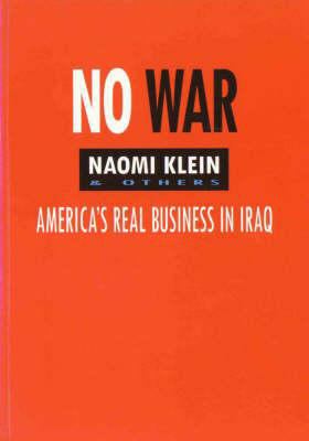 No war : America's real business in Iraq