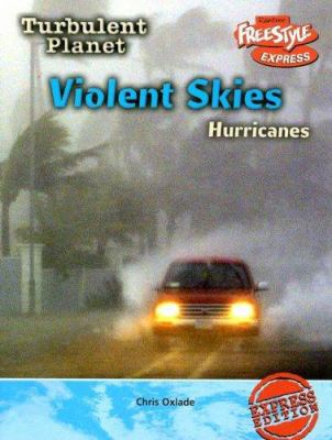 Violent skies : hurricanes