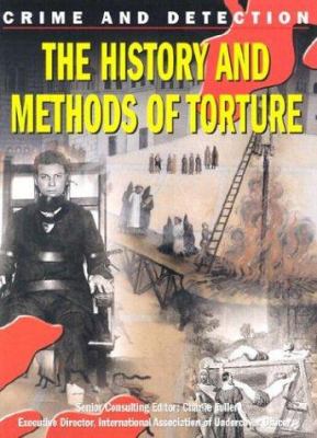 The history and methods of torture