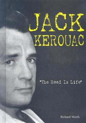 Jack Kerouac : the road is life