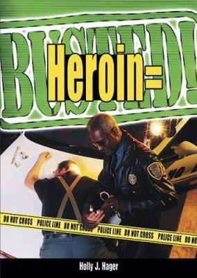 Heroin=Busted!