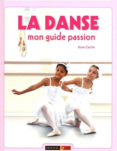 La danse, mon guide passion