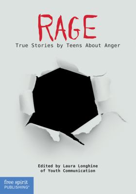 Rage : true stories by teens about anger